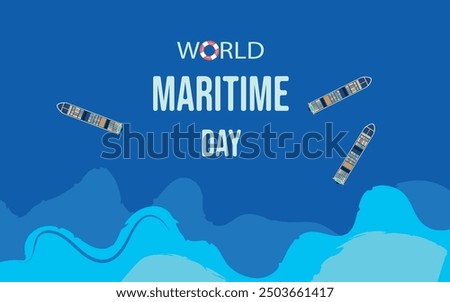 World Maritime Day. Vector illustration with ships in the middle of the sea, as a World Maritime Day banner or template.Template for background, banner, card, poster with text inscription. 