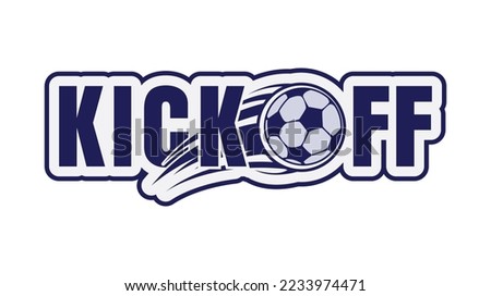 kick off text effect creative concept vector. football style and editable.