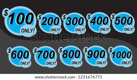 Discount sticker Template with 100, 200, 300, 400, 500, 600, 700, 800, 900 and 1000, only. Vector design, Sale, price tag illustration.