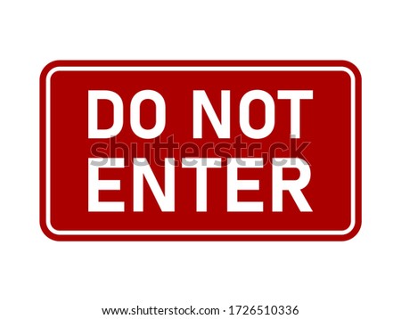 Do Not Enter Warning Sign. Vector Image.