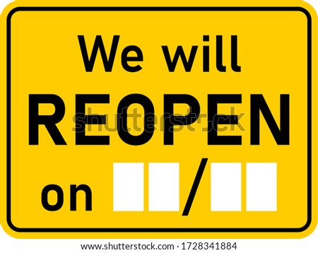 We will Reopen on (Blank Space for Date) Rectangular Sign for Reopening Shops, Cafes, Restaurants and other Facilities after the Lockdown with an Aspect Ratio of 4:3 and Rounded Corners. Vector Image.