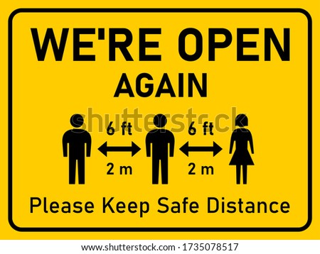 We're Open Again Please Keep Safe Distance 6 ft or 2 m (6 Feet or 2 Metres) Horizontal Social Distancing Instruction Sign with an Aspect Ratio of 4:3. Vector Image.