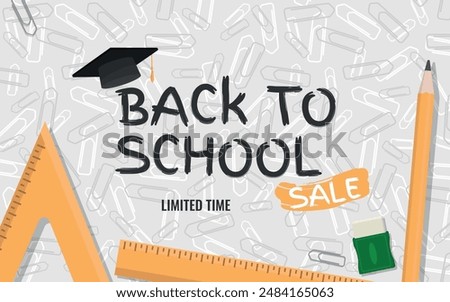 Back to School SALE, Layout and Logo - Ruler, Pencil, Eraser and Logo on Messy Gray and White Paper Clips Background. Limited Offer, Rectangle Shape.