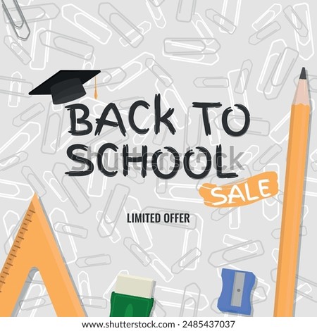 Back to School SALE, Layout and Logo - Rulers, Pencil, Eraser, Sharpener and Logo on Messy Gray and White Paper Clips Background. Limited Time, Square Shape.