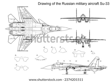 Vector drawing of a russian military aircraft su-33. General view of a war plane fighter bomber. Top, side, front, back views. Cad scheme. Cross section, contour, sketch.