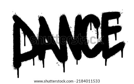 Spray Painted Graffiti dance Word Sprayed isolated with a white background. graffiti font dance with over spray in black over white. Vector illustration.