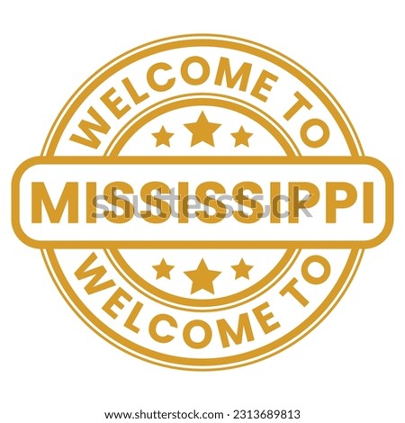 Orange Welcome To Mississippi Sign, Stamp, Sticker with Stars vector illustration