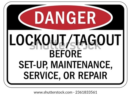 Lock out before maintenance sign and labels