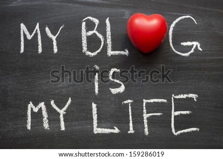 my blog is my life phrase handwritten on blackboard