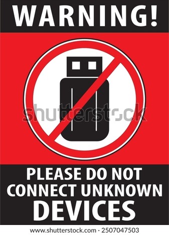 Do not use unknown devices, storage devices, pen drives, external hard drive, CD, DVD sign vector