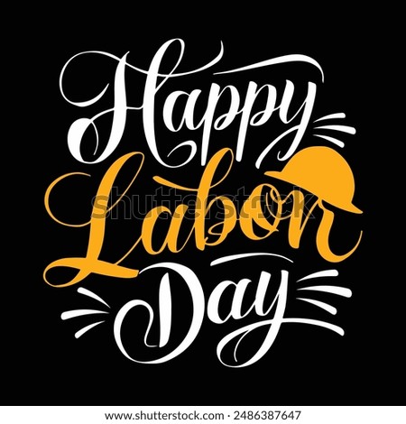 Happy Labor day calligraphy t-shirt design