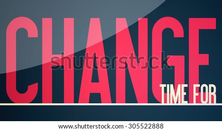 Time for change! - Future