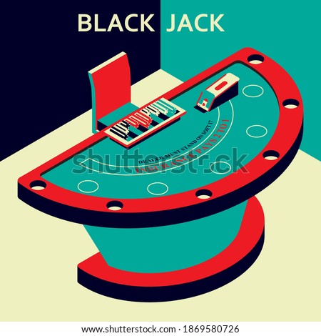 Casino black jack table in isometric flat style. Chips and card deck. Vector illustration.