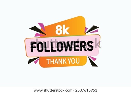 thank you 8K followers  vector illustration social media post  subscribers or followers animation design banner 
