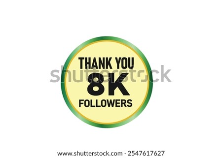 thank you 8k followers,  vector, illustration, social, media, post,  subscribers, followers animation design, banner, premium, background
