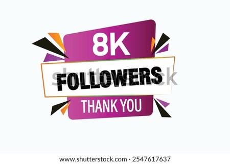 thank you 8k followers,  vector, illustration, social, media, post,  subscribers, followers animation design, banner, premium, background
