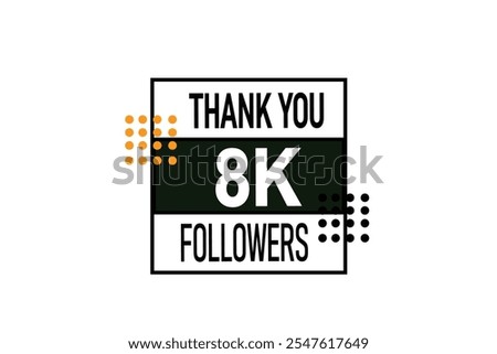 thank you 8k followers,  vector, illustration, social, media, post,  subscribers, followers animation design, banner, premium, background
