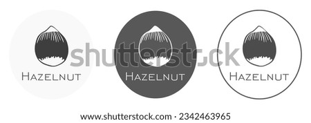 Hazelnut logo set. Vector label in three variants. Black white. Flat nut design in a circle. Emblem illustration isolated on white background. Line and silhouette. For flyer, card, business promote