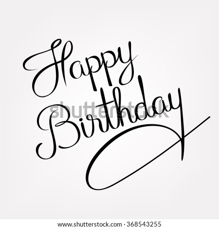 Modern Calligraphy Brush Script Happy Birthday Vector. Greeting Card ...