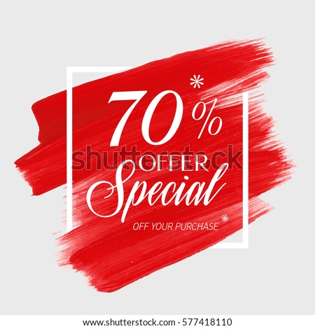 Sale special offer 70% off sign over art brush acrylic stroke paint abstract texture background vector illustration. Perfect watercolor design for a shop and sale banners.