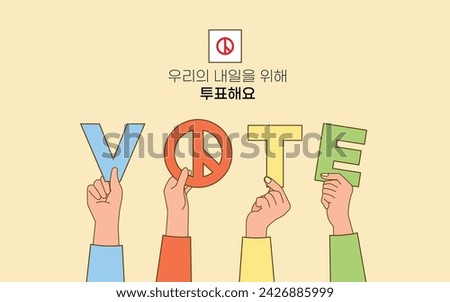 Voting is a precious right of the people Korean translation: Vote for our tomorrow