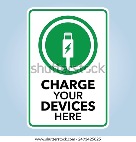 CHARGE YOUR DEVICES HERE sign. Smart phone and devices charging station. Simple flat design. Editable EPS 10 vector illustration.