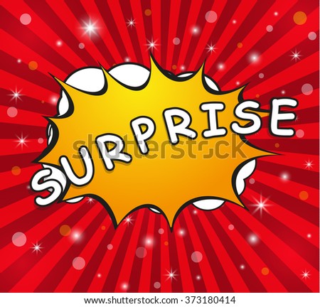 Surprise! Bubble On Burst Background, Vector Illustration - 373180414 ...