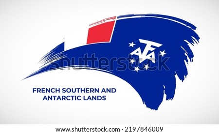 Hand drawing brush stroke flag of French Southern and Antarctic Lands with painting effect vector illustration