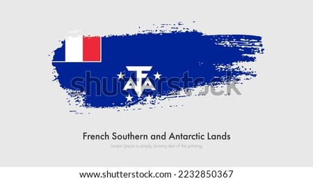 Brush painted grunge flag of French Southern and Antarctic Lands. Abstract dry brush flag on isolated background