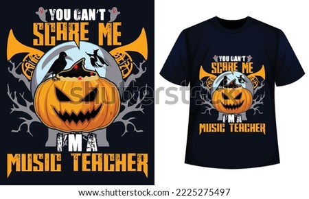 Amazing Halloween t-shirt Design You Can't Scare Me I'm A musicTeacher Stok fotoğraf © 