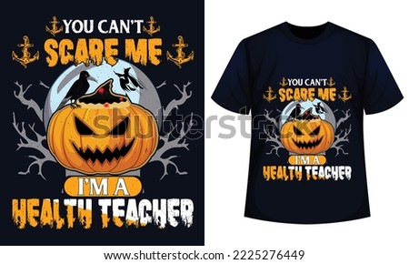 Amazing Halloween t-shirt Design You Can't Scare Me I'm A healthTeacher Stok fotoğraf © 