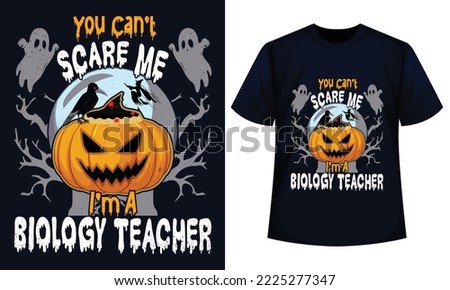 Amazing Halloween t-shirt Design You Can't Scare Me I'm A biology Teacher Stok fotoğraf © 
