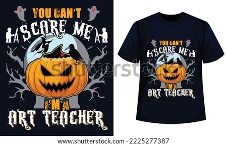Amazing Halloween t-shirt Design You Can't Scare Me I'm A ArtTeacher Stok fotoğraf © 