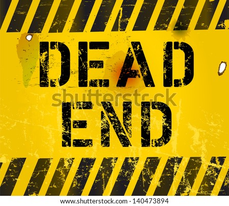dead end sign, grungy,industrial style ,vector
