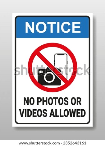 Notice no photo or videos allowed sign with camera or smartphone. Photography or video is prohibited. taking photos or videos is illegal. Design for sticker or metal board sign.