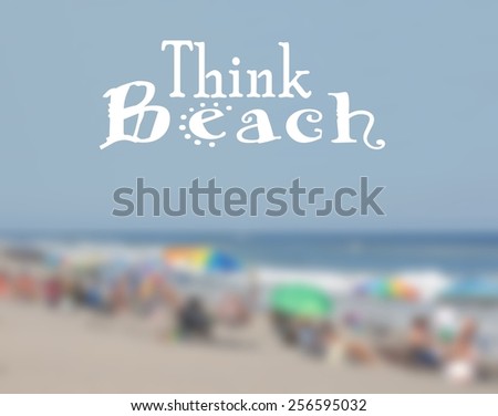 Background blur of summer beach scene with conceptual text in the sky above the ocean. Text is removable. Scene is a crowded beach on a sunny day with colorful beach umbrellas. Horizontal composition.