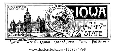 The state banner of Iowa the Hawkeye state it has state house in left side and in middle a soldier standing in a wheat field with farming mining and transportation with the river in background vintage