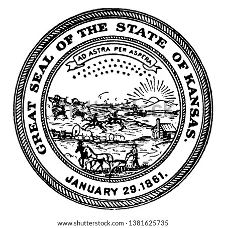 The Great Seal of the State of Kansas, 1861, this circle shape seal has rising sun, river and a steamboat, a man plowing with a pair of horses, ox-wagons, above that 34 stars, vintage line drawing