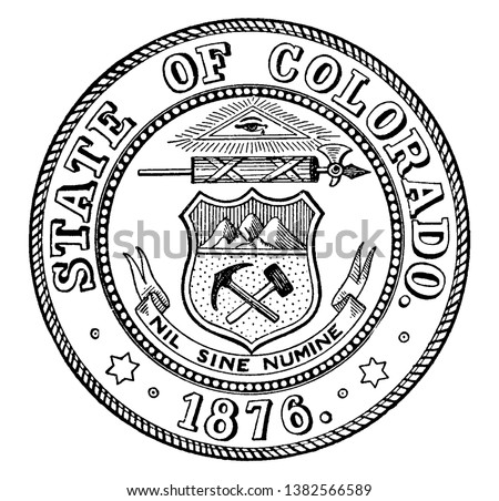 The state seal of Colorado, this circle shape seal shows The Eye of Providence, on top within triangle, below that rod with a battle axe bound together, with a ribbon, a shield has a pick and hammer