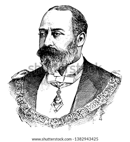 Edward VII, 1841-1910, he was the king of the United Kingdom and the British dominions and Emperor of India from 1901 to 1910, vintage line drawing or engraving illustration