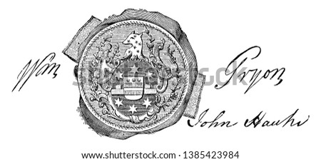 The seal and signature of William Tryon, ther is wolf face on seal, covering flowers from side, William Tryon also known as The Wolf of North Carolina, He was governor of New york, vintage