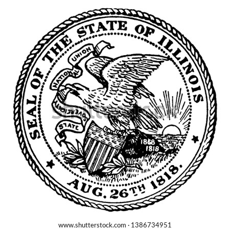 The Seal of the State of Illinois, 1818. The seal shows the bald eagle on a rock carrying a shield. It carries a banner in beak with the state motto, State Sovereignty, National Union., vintage