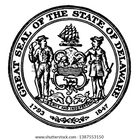 The Seal of the State of Delaware, 1793-1847. The seal shows a farmer, a soldier, Delaware's coat of arms, and their motto Liberty and Independence, vintage line drawing or engraving illustration 