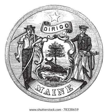 Great Seal of the State of Maine, United States, vintage engraving. Old engraved illustration of Great Seal of the State of Maine isolated on a white background. Trousset Encyclopedia
