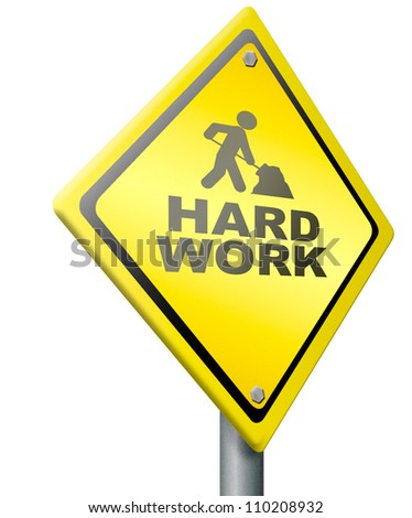 Hard Work Ahead Tough Job Be Ambitious Even If You Have A Difficult ...