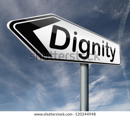 dignity self esteem or respect confidence and pride
