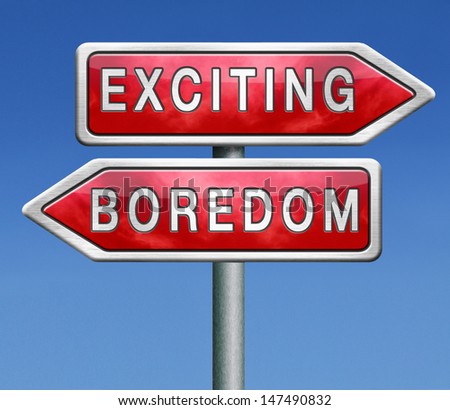 exciting or boring choose adventure fun and thrilling positive attitude and not boredom or routine roadsign with text