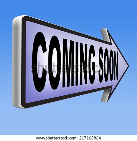 coming soon brand new product release next up promotion and announce next season or week new upcoming attraction or event