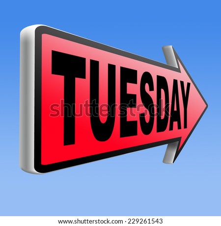 tuesday sign event calendar or meeting schedule