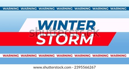 Winter storm warning. Weather alert. News headline. Tape with warning text. Vector illustration.